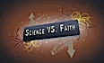 Faith vs Science